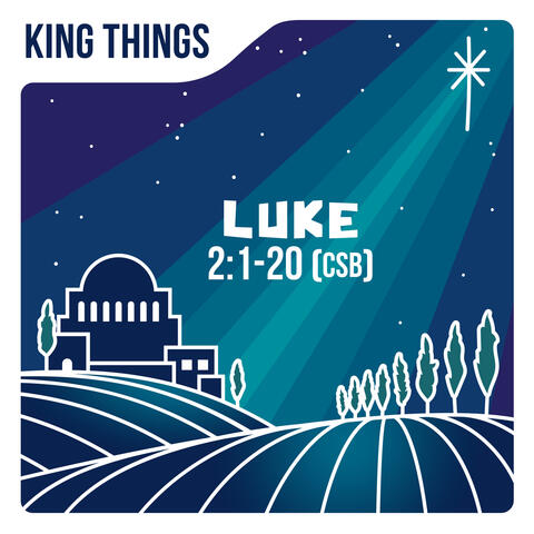 Luke 2:1-20 (CSB)