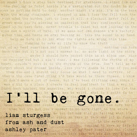 I'll Be Gone (feat. From Ash and Dust & Ashley Pater)