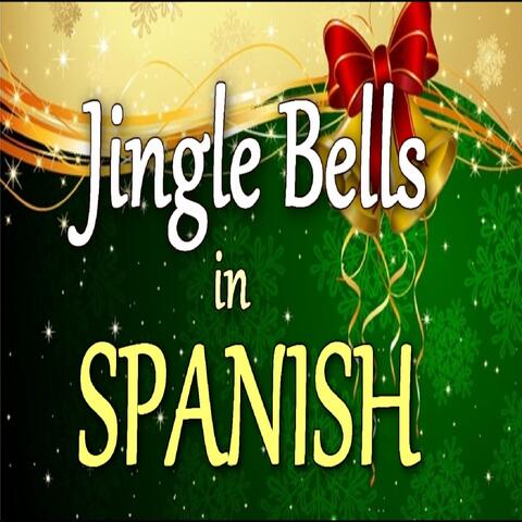Cascabeles (Jingle Bells in Spanish)