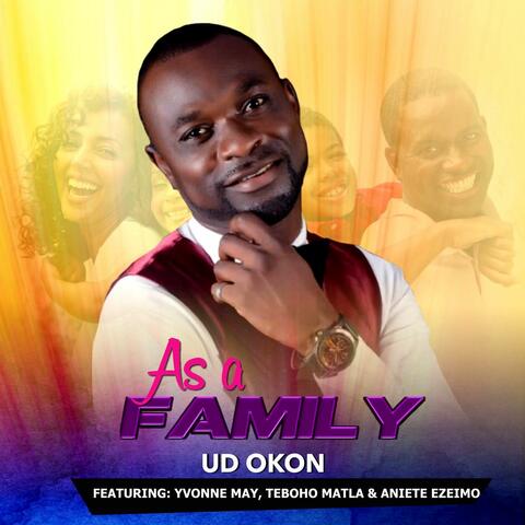 As a Family (feat. Yvonne May, Teboho Matla & Anietie Ezeimo)