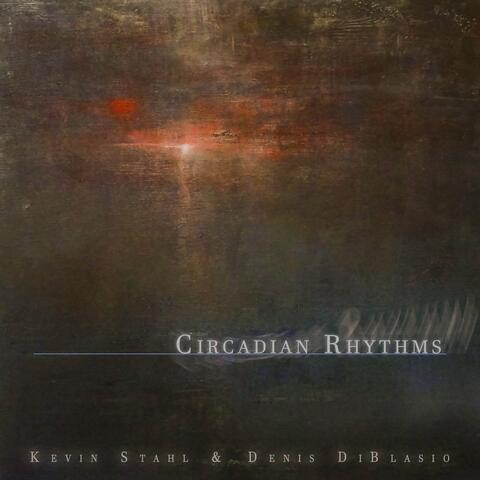 Circadian Rhythms (feat. Denis DiBlasio)