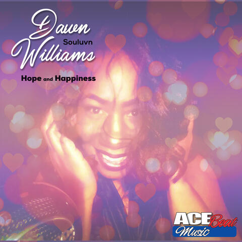 Hope and Happiness (feat. Dawn Souluvn Williams)