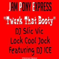 Twerk That Booty (feat. DJ Ice)