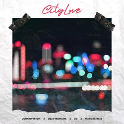 City Love (feat. Lizzy Tremaine, UG & Mark Battles)