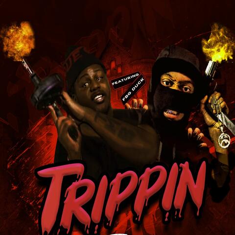 Trippin (feat. FBG Duck)