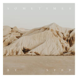 Sometimes By Step