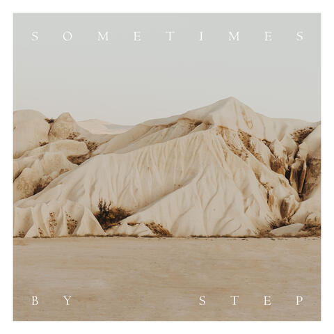 Sometimes By Step