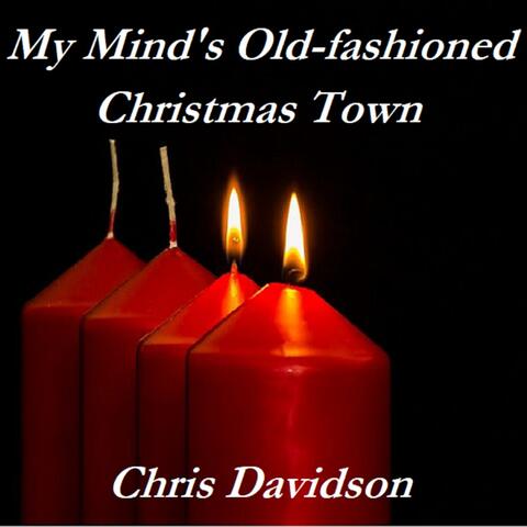 My Mind's Old-Fashioned Christmas Town