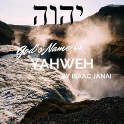 God's Name Is Yahweh