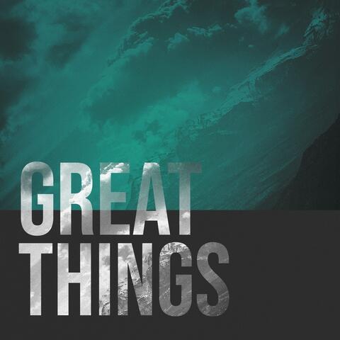 Great Things