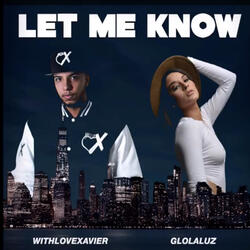 Let Me Know (feat. Glolaluz)