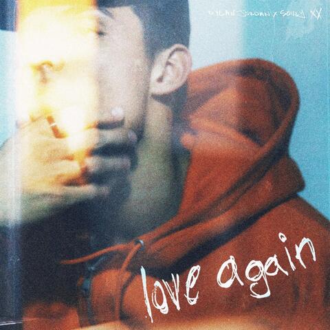 Love Again (feat. Souly Had)