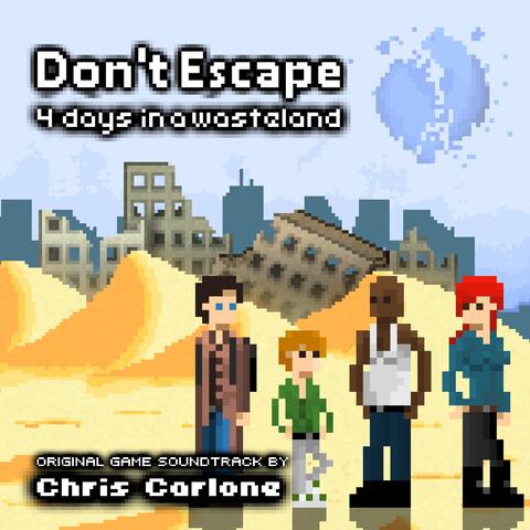 Don't Escape: 4 Days in a Wasteland (Original Game Soundtrack)
