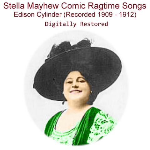Stella Mayhew  Comic Ragtime Songs Edison Cylinder (Recorded 1909 - 1912)