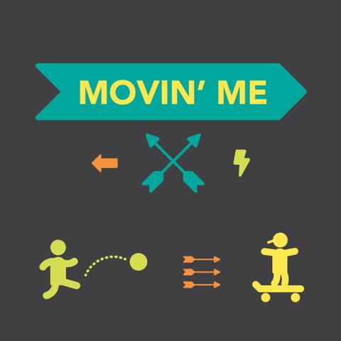 Movin' Me