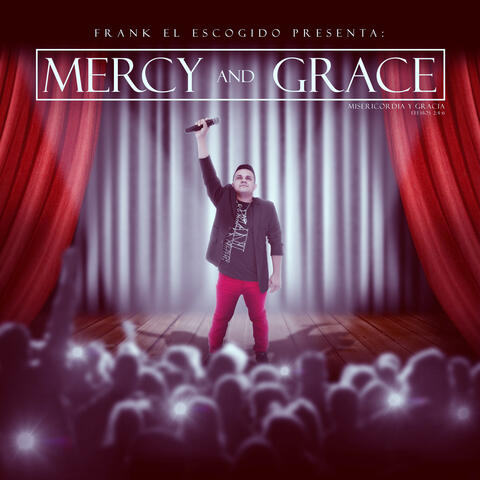 Mercy and Grace (Misericordia & Gracia)