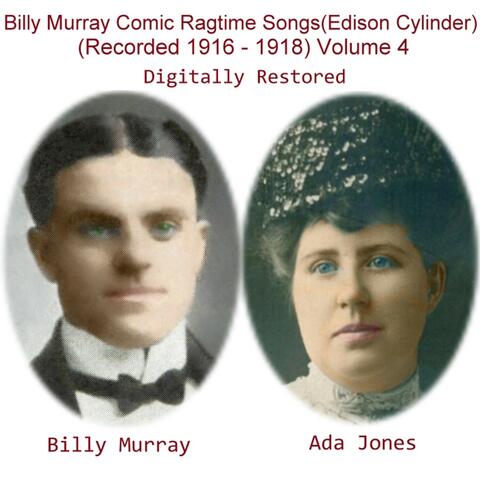 Billy Murray Comic Ragtime Songs, Vol. 4 (Edison Cylinder) [Recorded 1916 - 1918]
