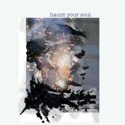 Haunt Your Soul