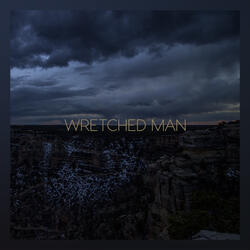 Wretched Man