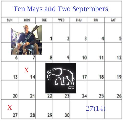 Ten Mays and Two Septembers