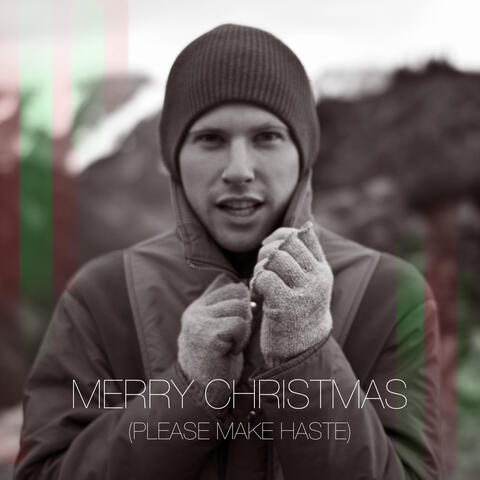 Merry Christmas (Please Make Haste)