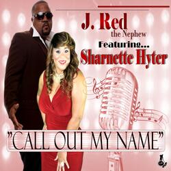 Call Out My Name (feat. Sharnette Hyter)