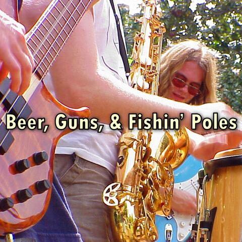 Beer, Guns, and Fishin' Poles