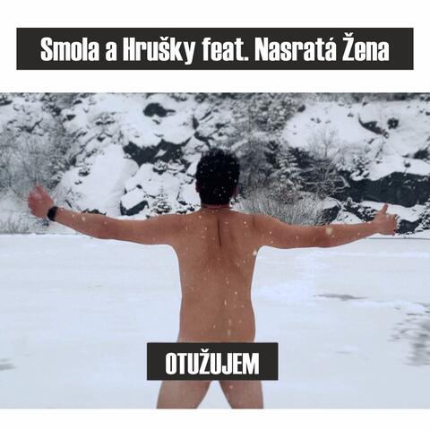 Otužujem (feat. Nasratá Žena)