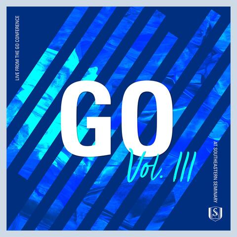 Go, Vol. 3 (Live from the GO Conference at Southeastern Seminary)