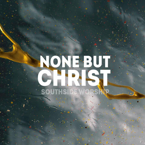 None But Christ