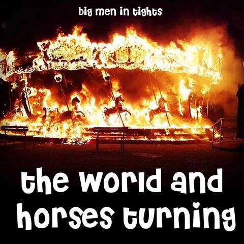 The World and Horses Turning