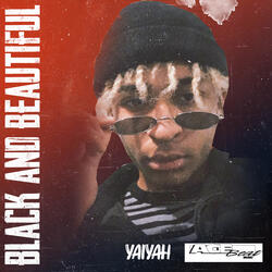 Black and Beautiful (feat. Yaiyah)