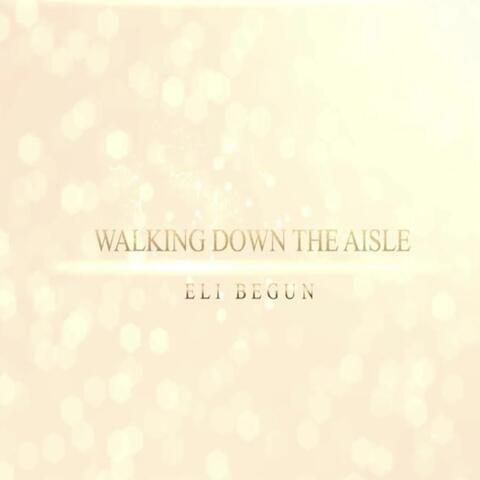 Walking Down the Aisle (Live)