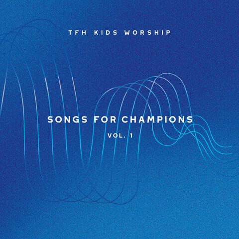 Songs for Champions, Vol. 1