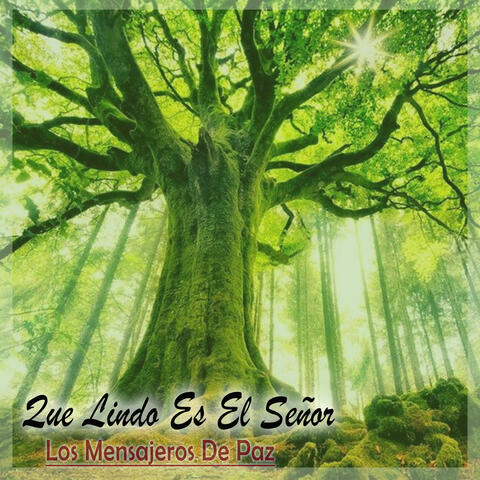 Que Lindo Es El Señor