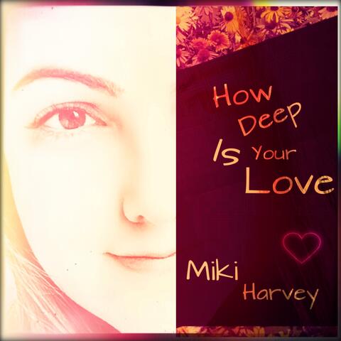 How Deep Is Your Love