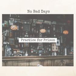 Practice for Prison (feat. Damien Roman)