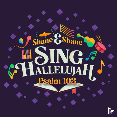 Sing Hallelujah (Psalm 103)