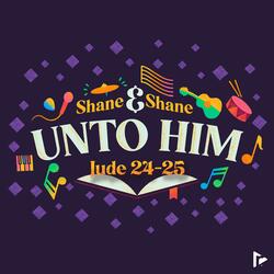 Unto Him (Jude 24-25)