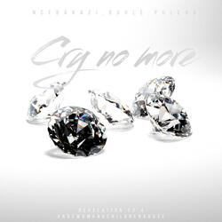 Cry No More (feat. Ncebakazi Msomi & Buhle Thela)