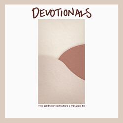 I Need Thee Every Hour (Devotional)