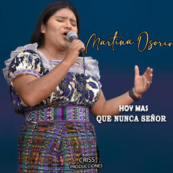 Hoy Más Que Nunca Señor