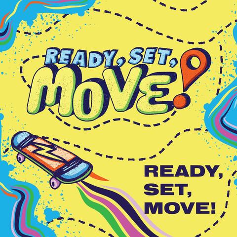 Ready, Set, Move!
