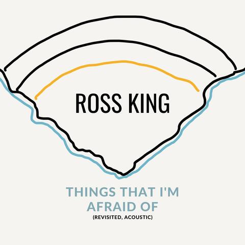Things That I'm Afraid Of (Revisited, Acoustic)