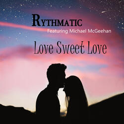 Love Sweet Love (feat. Michael McGeehan)