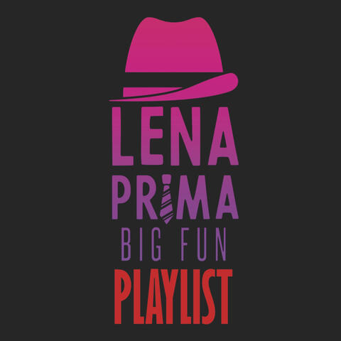 Lena Prima Big Fun Playlist