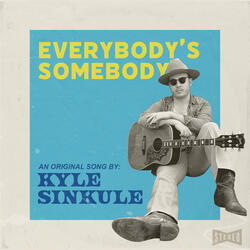 Everybody's Somebody