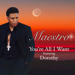 You're All I Want (feat. Dorothy)