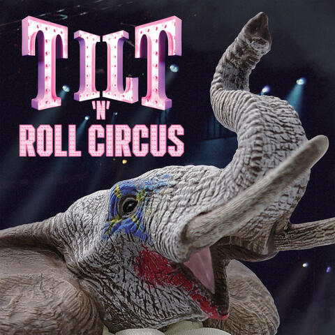 Tilt 'n' Roll Circus (Live)