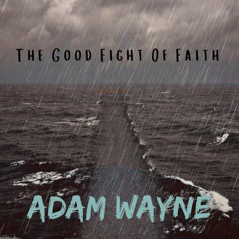 The Good Fight of Faith